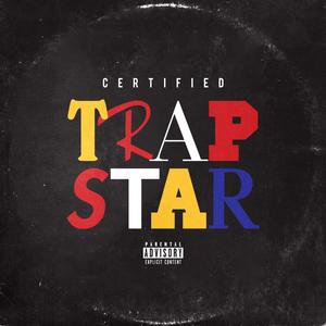 Certified Trapstar (Explicit)