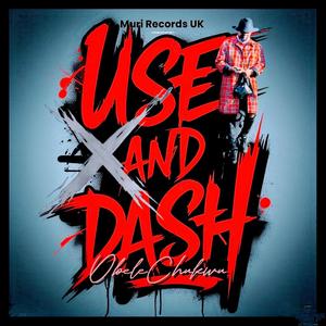 Use And Dash (feat. DJ Josh)