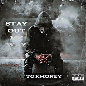 Stay Out My Way (Explicit)