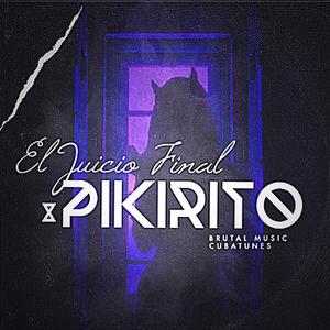 El Juicio Final (feat. Tu Pikirito)