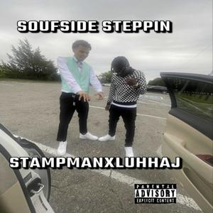 Soufside Steppin (Explicit)