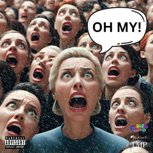Oh My (Explicit)