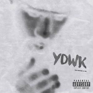 YDWK (freestyle) (Explicit)