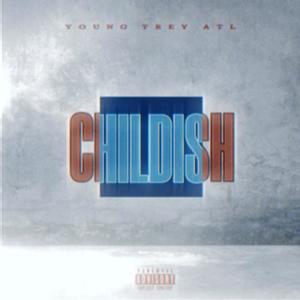 Childish (Explicit)