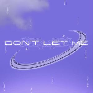 don't let me (Explicit)