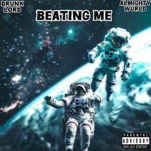Beating Me (feat. Almighty Wurld) (Remix|Explicit)