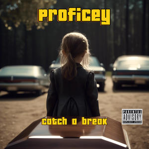 Catch A Break (Explicit)