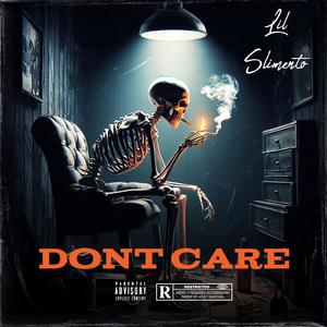 Dont Care (Explicit)