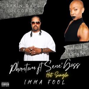 Imma Fool (feat. SENE’ GOSS) [Explicit]