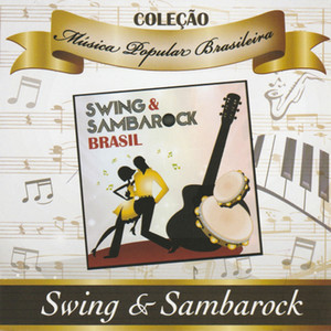 Coleção Música Popular Brasileira: Swing & Sambarock Brasil