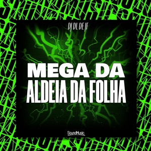 MEGA DA ALDEIA DA FOLHA (Explicit)