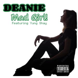 Mad Girl! (feat. Yung Shay) (Explicit)