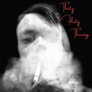 Thirty, Flirty, Thriving (Explicit)