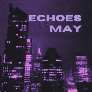 Echoes In May (feat. Elishma)