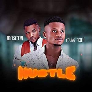 hustle (feat. Oritsefemi) [Radio Edit]