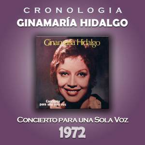 Ginamaría Hidalgo Cronología - Concierto para una Sola Voz (1972)