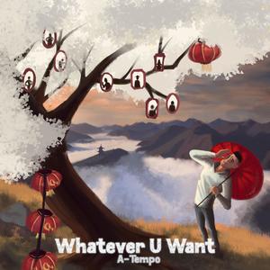 Whatever U Want (Explicit)