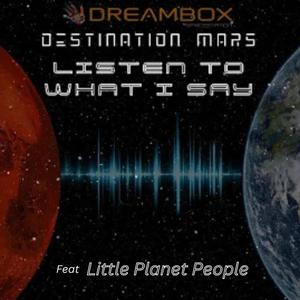 Listen to what I say (feat. Little Planet People)