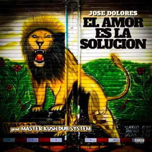 El Amor Es la Solucion (Explicit)