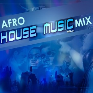 Afro House Music Mix, Vol. 2