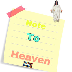 Note To Heaven (Explicit)