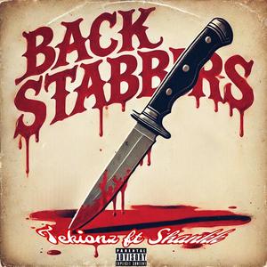 Back Stabbers (feat. Shankk) (Explicit)