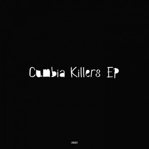 Cumbia Killers EP