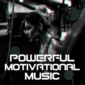 Powerful Motivational Music