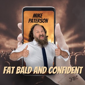 Fat Bald and Confident