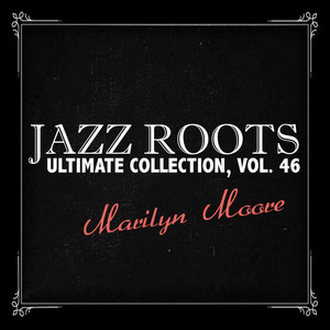 Jazz Roots Ultimate Collection, Vol. 46