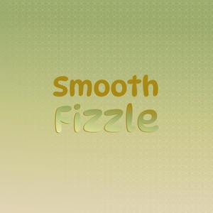 Smooth Fizzle