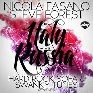 Italy vs Russia (Hard Rock Sofa & Swanky Tunes Remixes)