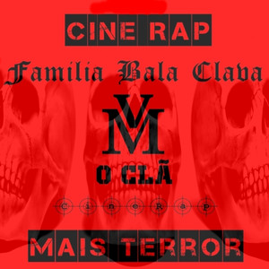 Mais Terror Familia Bala Clava VM O CLAN (Explicit)