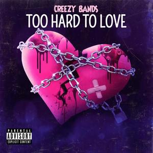 Too Hard To Love (Explicit)