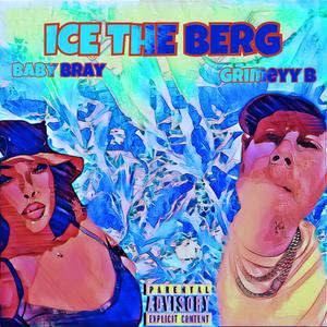 Ice The Berg (Explicit)