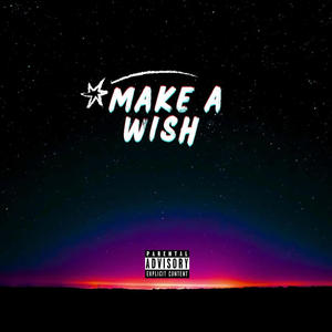 Make a Wish (Remake) [Explicit]