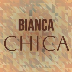 Bianca Chica