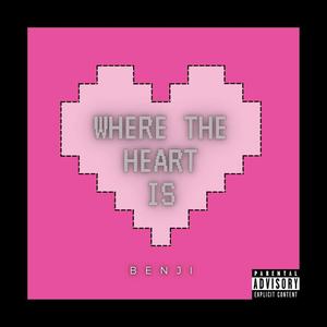 Where The Heart Is (Explicit)