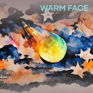 Warm face