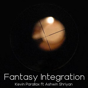 Fantasy Integration (feat. Ashwin Shriyan)