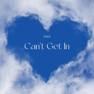 Can’t Get In (Explicit)