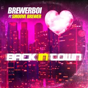 Back In Town (feat. Smoove Brewer) [Explicit]