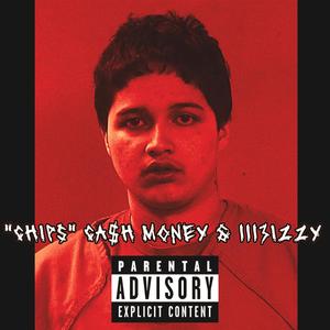 Chips (feat. 1113Izzy) (Explicit)