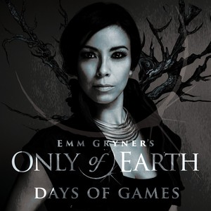 Emm Gryner's Only of Earth: Days of Games