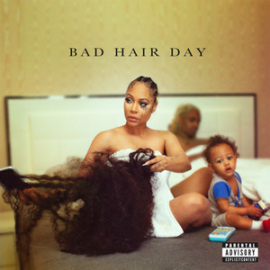 Bad Hair Day (Explicit)