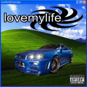 lovemylife (Explicit)