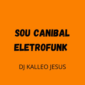 SOU CANIBAL (Explicit)