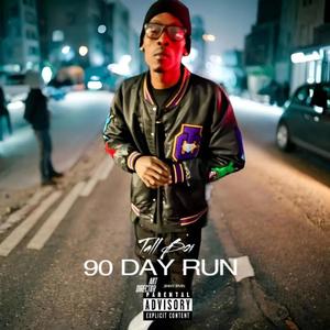 90 Day Run (Explicit)