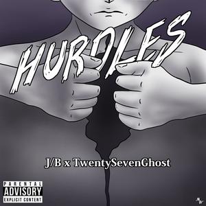 Hurdles (feat. TwentySevenGhost) (Explicit)