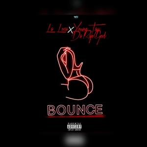 BOUNCE (feat. YOUNG TAY DA RAP GOD) [Explicit]